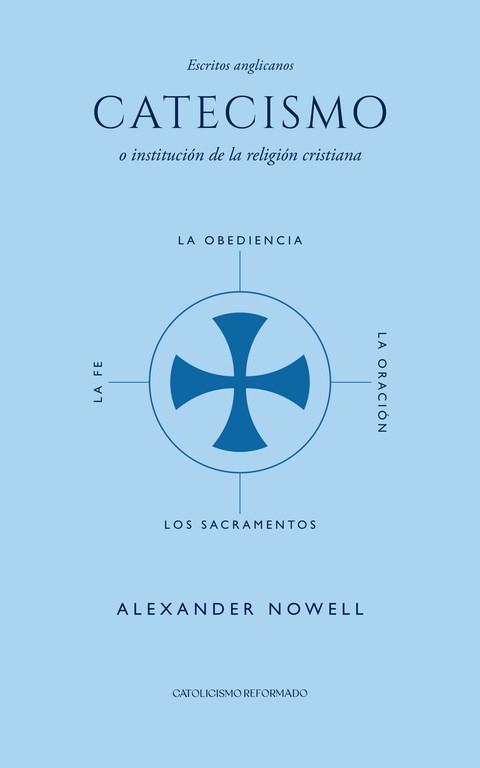 Cubierta del Catecismo o institución de la religión cristiana, de Alexander Nowell, edición en español